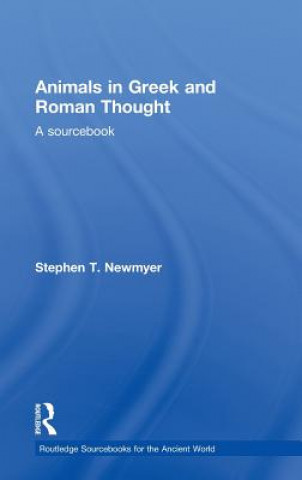 Книга Animals in Greek and Roman Thought Stephen Newmyer