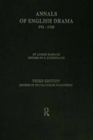 Książka Annals of English Drama 975-1700 Alfred Harbage
