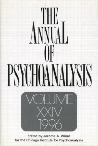Kniha Annual of Psychoanalysis, V. 24 Jerome A. Winer