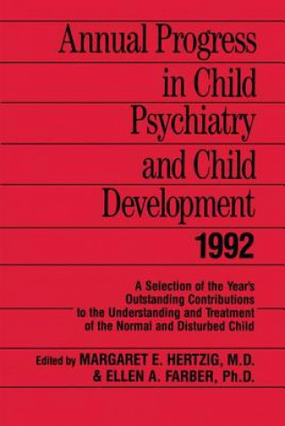 Knjiga Annual Progress in Child Psychiatry and Child Development 1992 Margaret E. Hertzig