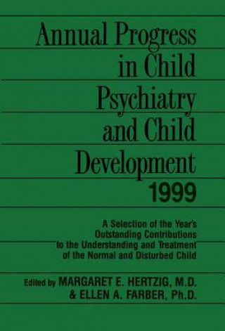Kniha Annual Progress in Child Psychiatry and Child Development 1999 Ellen A. Farber