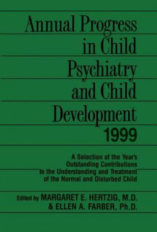 Knjiga Annual Progress in Child Psychiatry and Child Development 1999 Ellen A. Farber