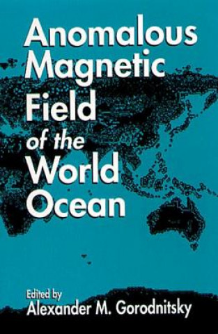 Carte Anomalous Magnetic Field of the World Ocean Alexander M. Gorodnitsky