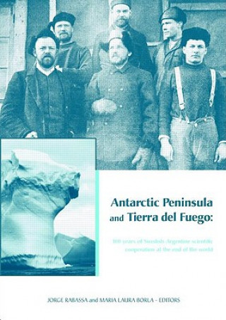 Carte Antarctic Peninsula & Tierra del Fuego: 100 years of Swedish-Argentine scientific cooperation at the end of the world 