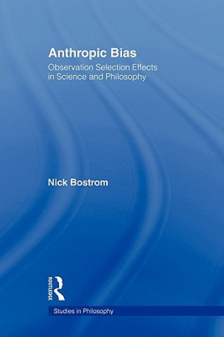 Könyv Anthropic Bias Nick Bostrom