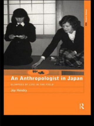 Kniha Anthropologist in Japan Joy Hendry