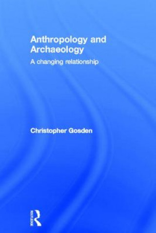 Carte Anthropology and Archaeology Christopher Gosden