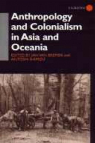 Książka Anthropology and Colonialism in Asia Jan van Bremen