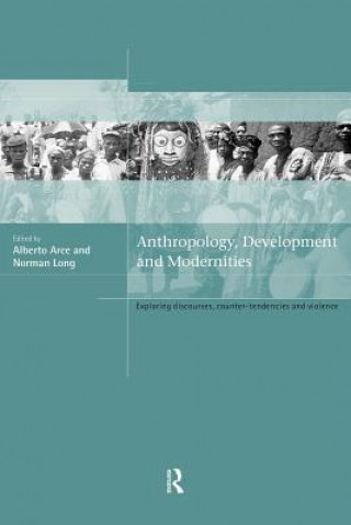 Kniha Anthropology, Development and Modernities 