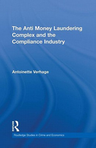 Kniha Anti Money Laundering Complex and the Compliance Industry Antoinette Verhage