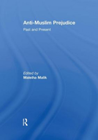 Könyv Anti-Muslim Prejudice Maleiha Malik