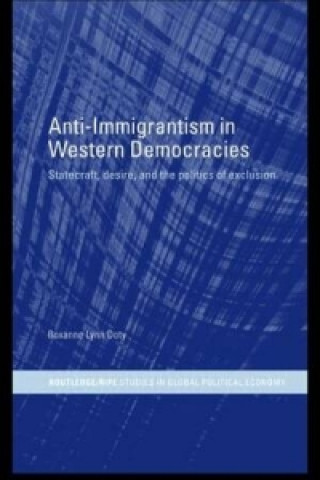 Книга Anti-Immigrantism in Western Democracies Roxanne Lynn Doty