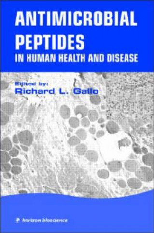 Kniha Antimicrobial Peptides in Human Health Disease Richard L. Gallo