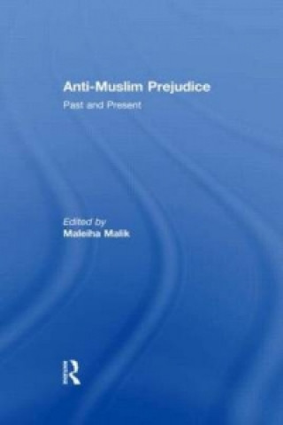 Knjiga Anti-Muslim Prejudice Maleiha Malik