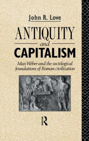 Książka Antiquity and Capitalism John R. Love