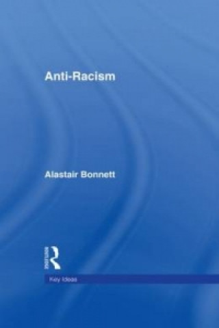 Könyv Anti-Racism Alastair Bonnett