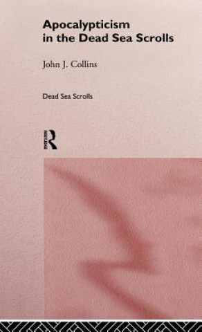 Книга Apocalypticism in the Dead Sea Scrolls John J. Collins