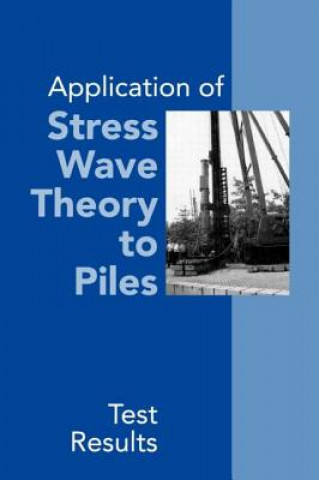Книга Application of Stress Wave Theory to Piles: Test Results 