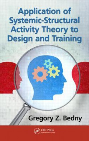 Kniha Application of Systemic-Structural Activity Theory to Design and Training GREGORY Z. BEDNY