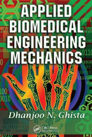 Książka Applied Biomedical Engineering Mechanics Dhanjoo N. Ghista