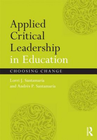 Kniha Applied Critical Leadership in Education Andres P. Santamaria