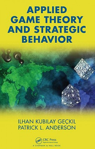 Kniha Applied Game Theory and Strategic Behavior Ilhan K. Geckil