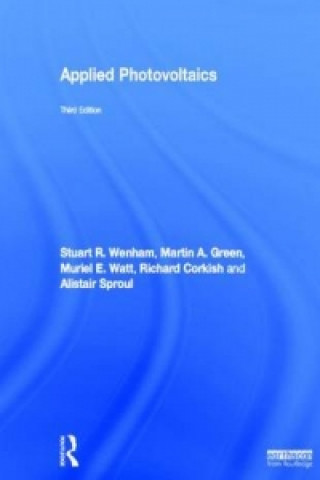 Könyv Applied Photovoltaics Stuart R. Wenham