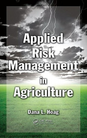 Könyv Applied Risk Management in Agriculture Dana L. Hoag