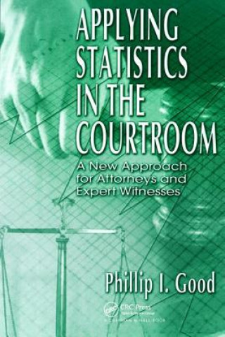 Carte Applying Statistics in the Courtroom Philip Good