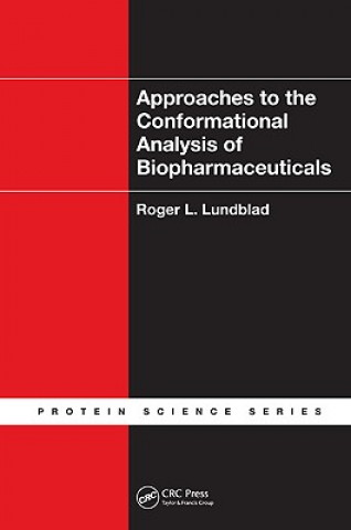 Carte Approaches to the Conformational Analysis of Biopharmaceuticals Roger L. Lundblad