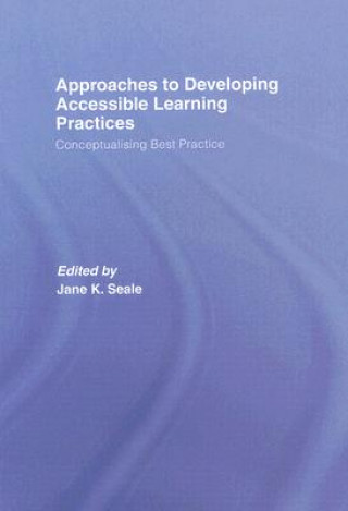 Könyv Approaches to Developing Accessible Learning Experiences Jane Seale