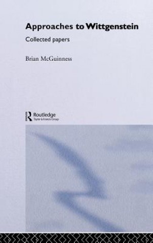 Kniha Approaches to Wittgenstein Brian McGuinness