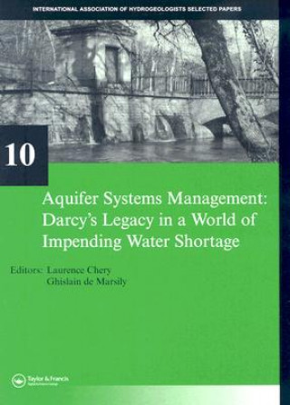 Kniha Aquifer Systems Management: Darcy's Legacy in a World of Impending Water Shortage Laurence Chery