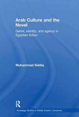 Carte Arab Culture and the Novel Muhammad Siddiq