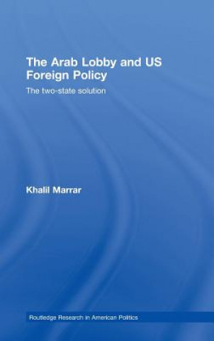 Carte Arab Lobby and US Foreign Policy Khalil Marrar