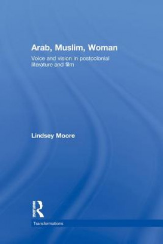 Könyv Arab, Muslim, Woman Lindsey Moore