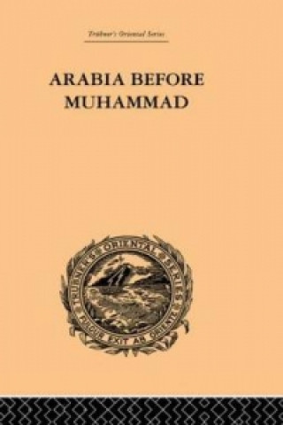Kniha Arabia Before Muhammad De Lacy O'Leary