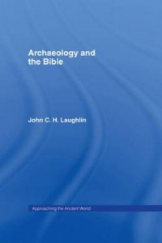 Könyv Archaeology and the Bible John Laughlin