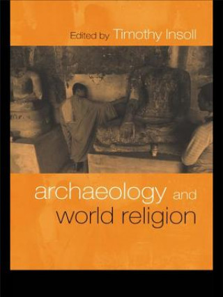 Libro Archaeology and World Religion Timothy Insoll