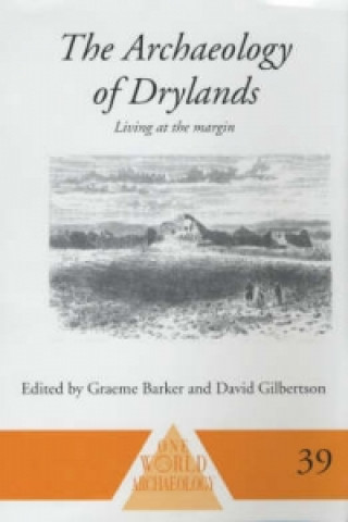 Knjiga Archaeology of Drylands D.D. Gilbertson