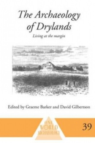 Könyv Archaeology of Drylands D. D. Gilbertson