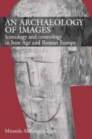 Könyv Archaeology of Images Miranda Aldhouse-Green