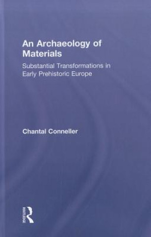 Könyv Archaeology of Materials Chantal Conneller