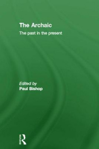 Kniha Archaic Paul Bishop