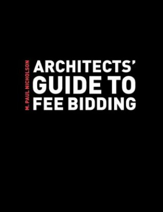 Livre Architects' Guide to Fee Bidding M.P. Nicholson