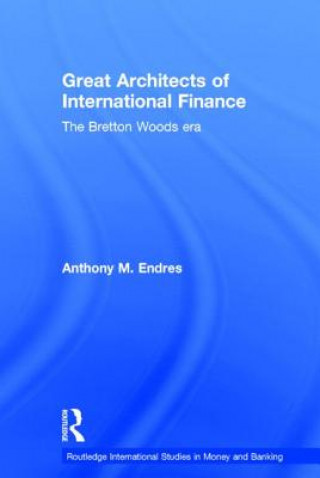 Kniha Architects of the International Financial System A. Endres