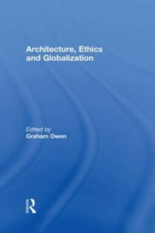 Könyv Architecture, Ethics and Globalization 