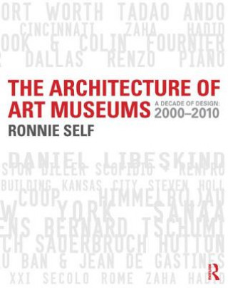 Książka Architecture of Art Museums Ronnie Self