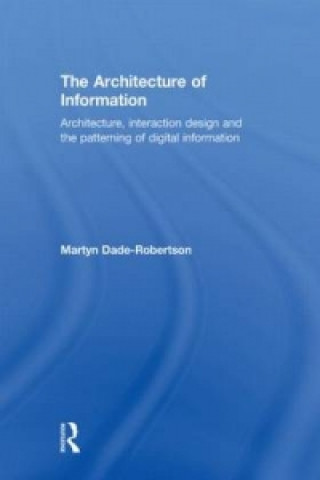 Kniha Architecture of Information Martyn Dade-Robertson