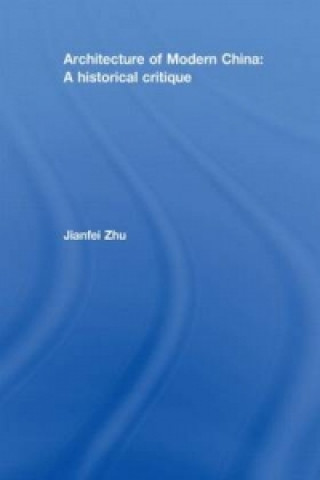 Knjiga Architecture of Modern China Jianfei Zhu